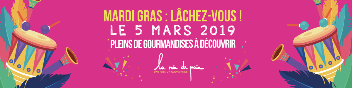 1200x300px-lamiedepain-LACHEZ-vous-mardis-gras-2019-offres-gourmandes