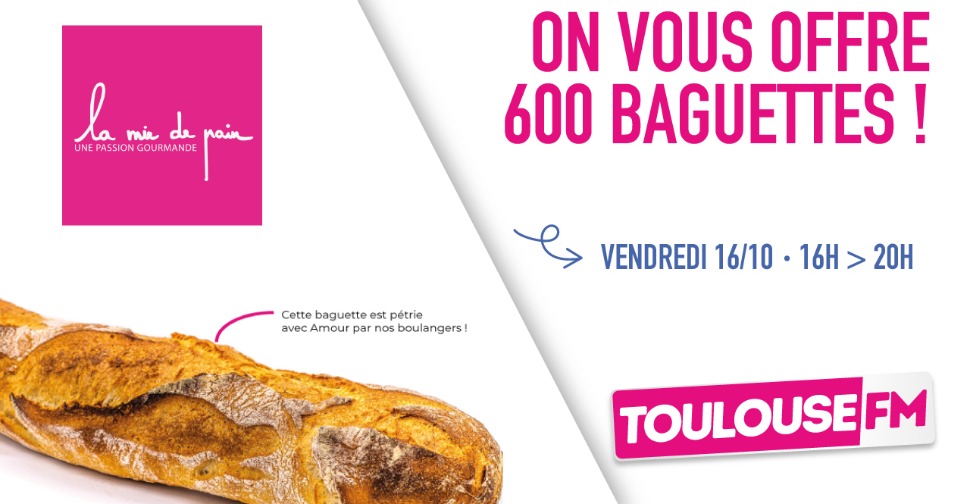 toulouse fm et la mie de pain offrent 600 baguettes journee mondiale du pain 2020