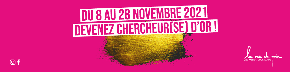 1200x300-Accueil-la-mie-de-pain-jeu-8-28-nov-2021-chercheur,-chercheuse-d'or---ticket-d'or---1-an-de-baguette-de-gagner